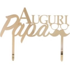 Cake Topper Auguri Papà plex | Graziano Sas