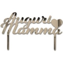 Cake Topper Auguri Mamma | Graziano Sas