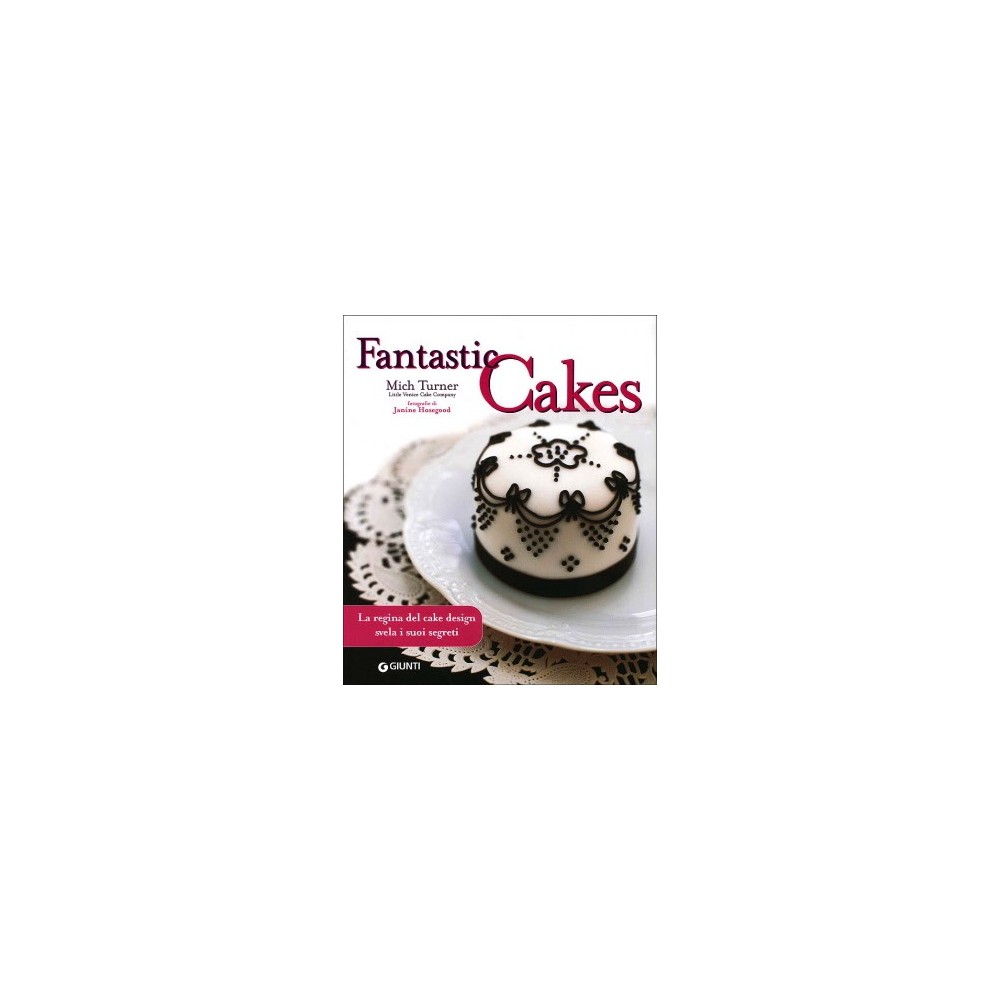 Libro "Fantastic Cakes" di Mich Turner